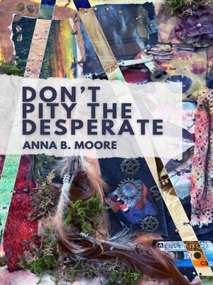 cover image of Don't Pity the Desperate